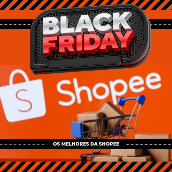 Os Melhores Produtos da Shopee