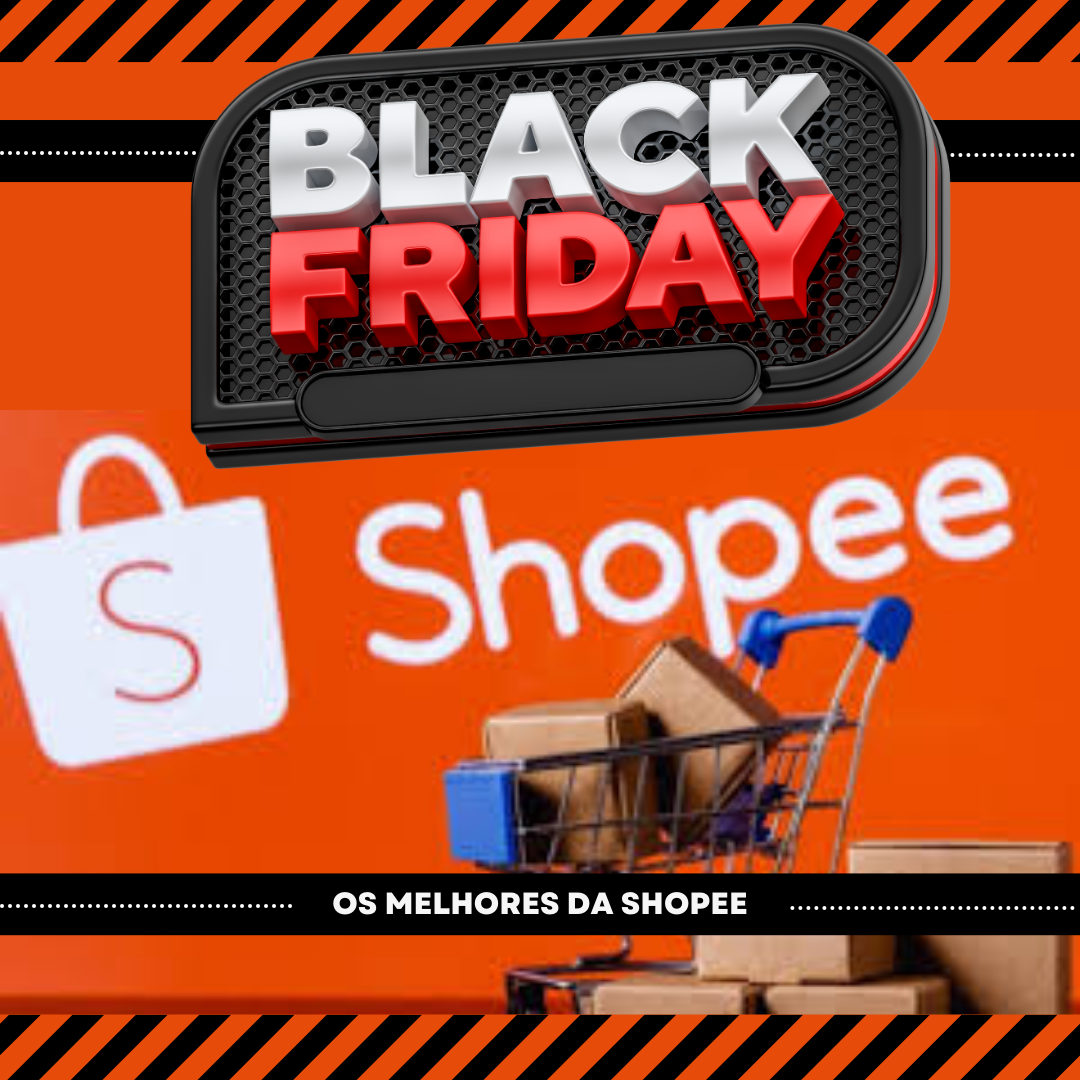 Os Melhores Produtos da Shopee